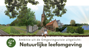 Omgevingsvisie geeft aan: meer ruimte voor flora en fauna